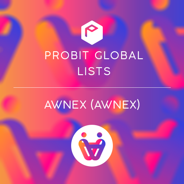O2O Platform AWNEX Officially Debuts on ProBit Global