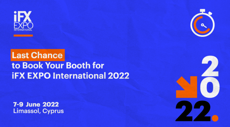 Last Chance to Book Your Booth for iFX EXPO International 2022