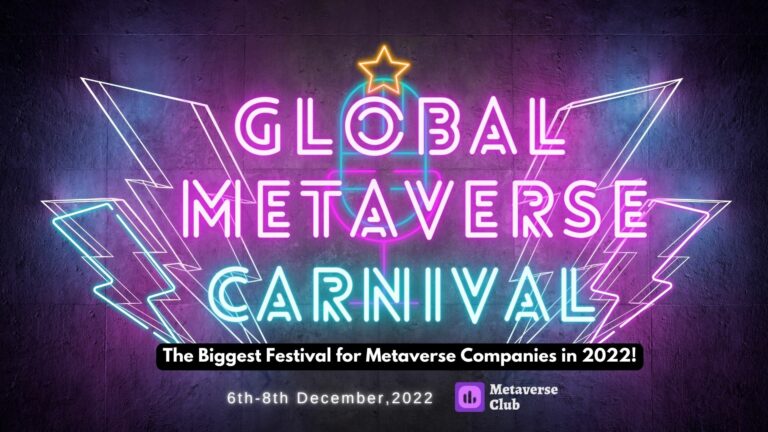 Global Metaverse Carnival-The Biggest Festival for Metaverse Companies in 2022! -By Metaverse Club