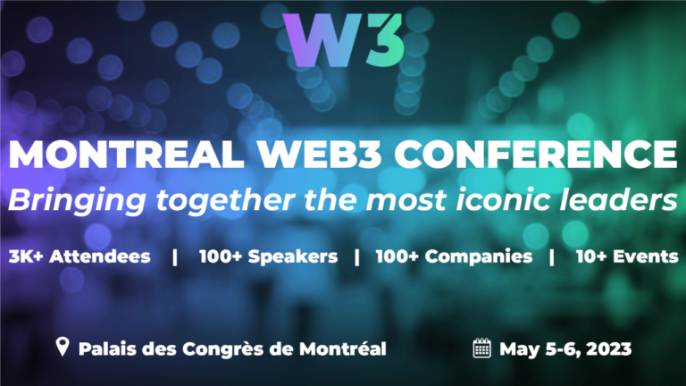 Montreal W3 Conference: A Gathering of Web 3.0 Iconic Leaders