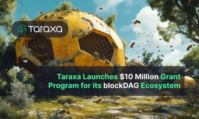 Taraxa Launches $10 Million Grant Program for its blockDAG Ecosystem