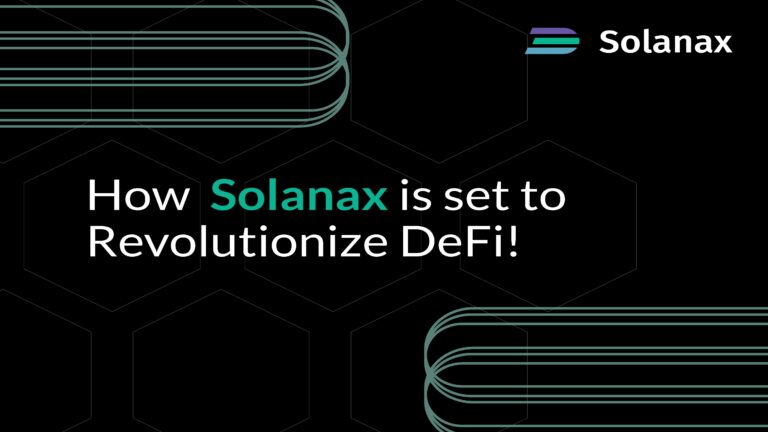 How Solana Blockchain-Based Automated Market Maker (AMM) Solanax Is Set To Revolutionizing The Crypto World!
