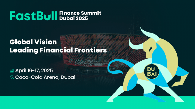 FastBull Finance Summit Dubai 2025: Global Vision Leading Financial Frontiers